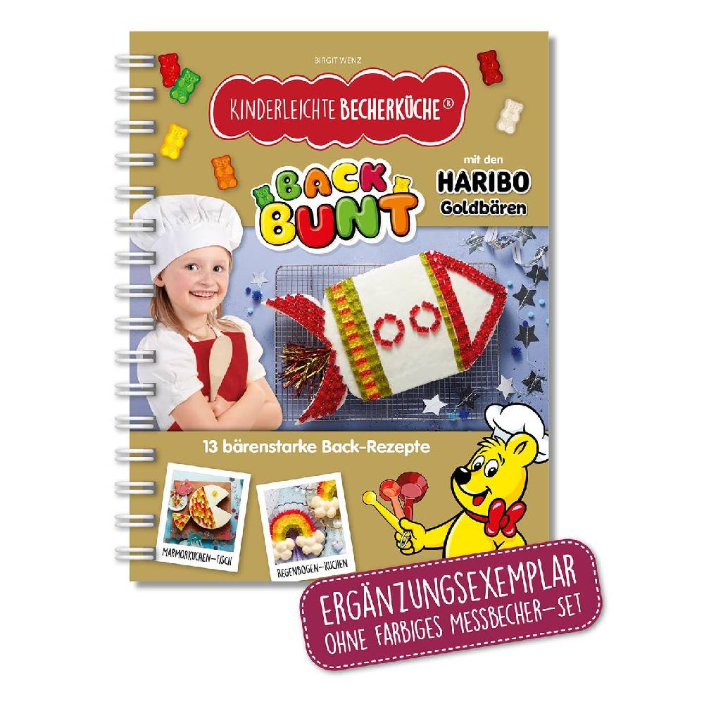 Kinderleichte Becherküche Rezeptbuch (Ergänzungsexemplar ohne Messbecher) - Band 10 - Back bunt mit den Haribo Goldbären (DIN-A5)