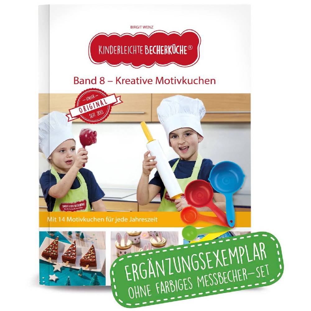 Kinderleichte Becherküche Rezeptbuch (Ergänzungsexemplar ohne Messbecher) - Band 8 - Kreative Motivkuchen
