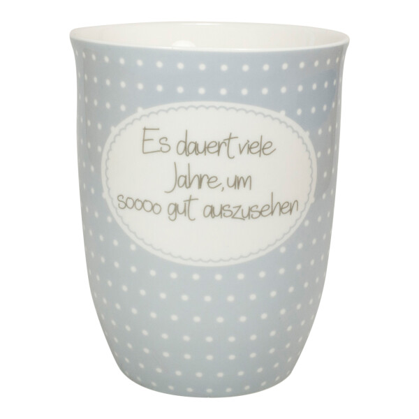 Mea Living Tasse mit Henkel "Es dauert viele Jahre, um soooo gut auszusehen" grau Im Verkauf