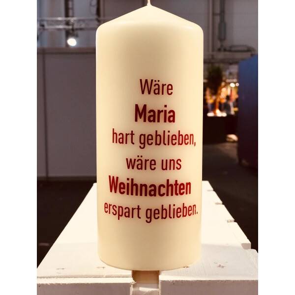Mea Living Flamme, dunkelrot "Wäre Maria hart geblieben wäre uns Weihnachten erspart geblieben" Bis zu 60% Rabatt